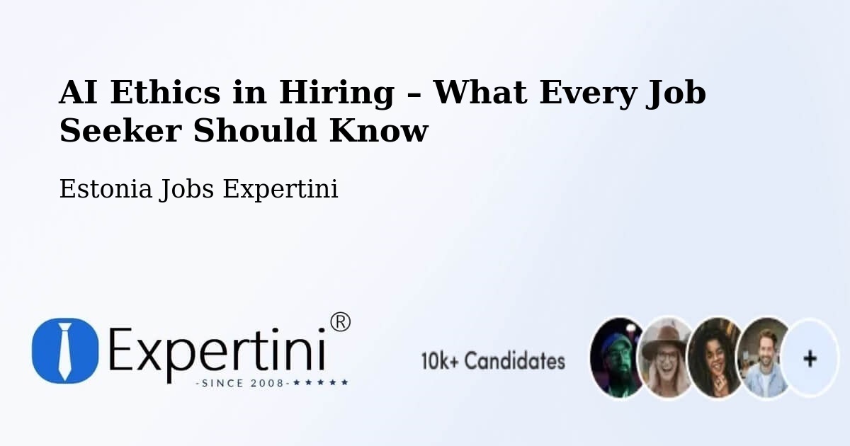 AI Ethics in Recruitment & Hiring – Mustvee - Mustvee, Estonia Jobs Expertini